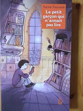 Couverture du produit · Le petit garçon qui n'aimait pas lire