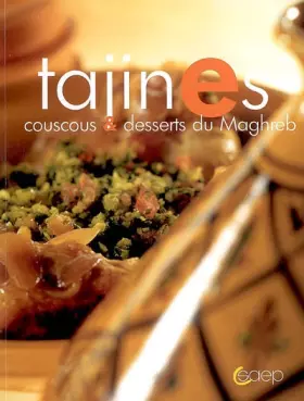 Couverture du produit · Tajines : Couscous et desserts du Maghreb