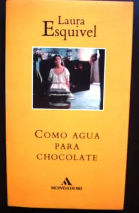 Couverture du produit · Como Agua Para Chocolate/Like Water for Chocolate