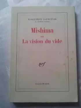 Couverture du produit · Mishima, ou la vision du vide. P., N.R.F., 1980, i
