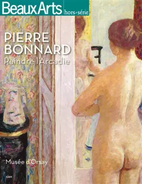 Couverture du produit · Pierre Bonnard (1867-1947) : Peindre l'Arcadie