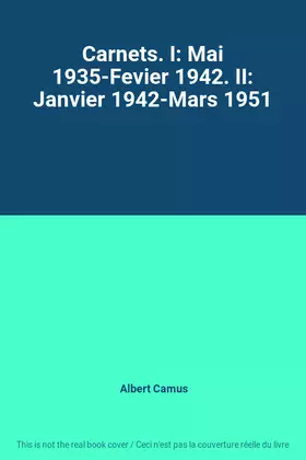 Couverture du produit · Carnets. I: Mai 1935-Fevier 1942. II: Janvier 1942-Mars 1951