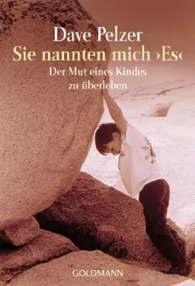 Couverture du produit · Sie nannten mich "Es": Der Mut eines Kindes zu überleben
