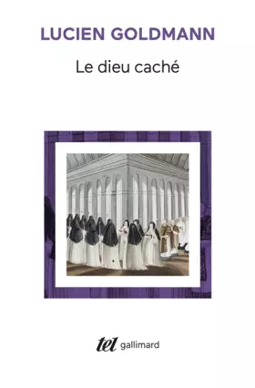 Couverture du produit · Le Dieu caché: Étude sur la vision tragique dans les «Pensées» de Pascal et dans le théâtre de Racine