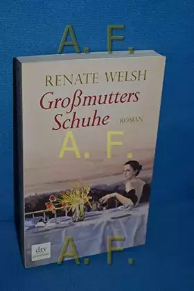 Couverture du produit · Großmutters Schuhe: Roman (dtv Fortsetzungsnummer 0)
