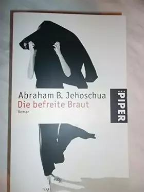 Couverture du produit · Die befreite Braut: Roman (Piper Taschenbuch, Band 4600)