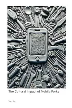 Couverture du produit · The Cultural Impact of Mobile Forks