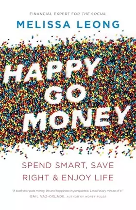 Couverture du produit · Happy Go Money: Spend Smart, Save Right and Enjoy Life