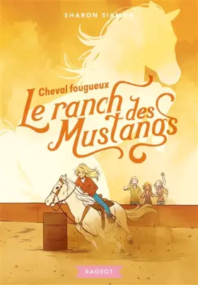 Couverture du produit · Le ranch des Mustangs - Cheval fougueux