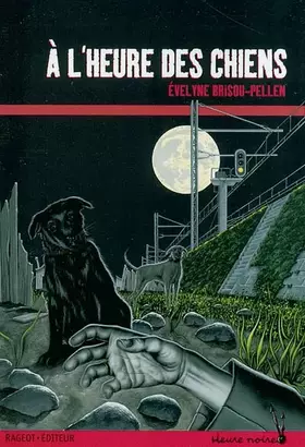 Couverture du produit · A l'heure des chiens