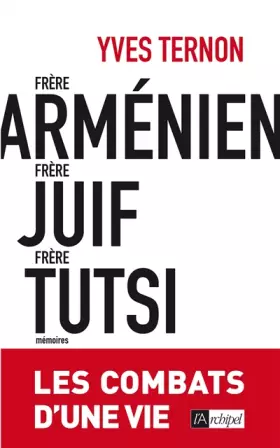 Couverture du produit · Frère arménien, frère juif, frère tutsi