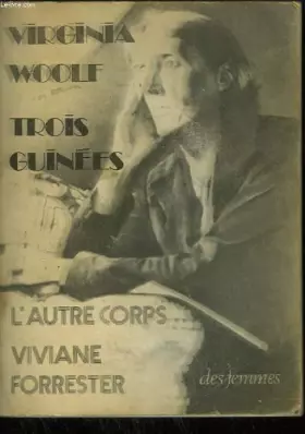 Couverture du produit · Trois guinées, suivi de "L'Autre Corps"