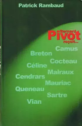 Couverture du produit · Bernard Pivot reçoit : Breton, Camus, Céline, Cendrars, Cocteau, Malraux, Mauriac, Queneau, Sartre et Vian