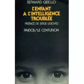 Couverture du produit · L'Enfant à l'intelligence troublée : Nouvelles perspectives cliniques et thérapeutiques en psychopathologie cognitive