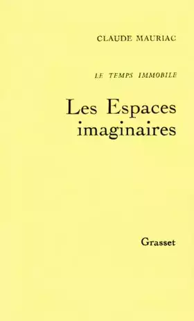 Couverture du produit · Le temps immobile, Tome 2 : Les Espaces imaginaires