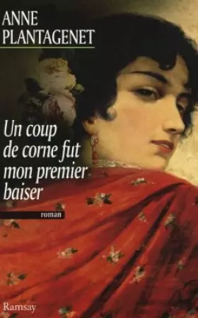 Couverture du produit · Un coup de corne fut mon premier baiser