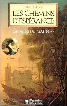 Couverture du produit · Les Ailes du matin, Tome 3 : Les chemins d'espérance