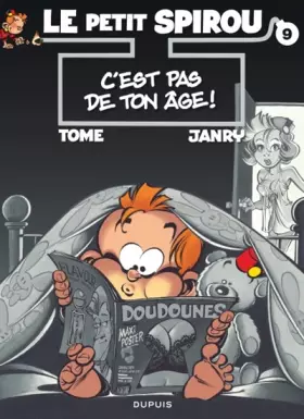Couverture du produit · Le Petit Spirou, tome 9 : C'est pas de ton âge !