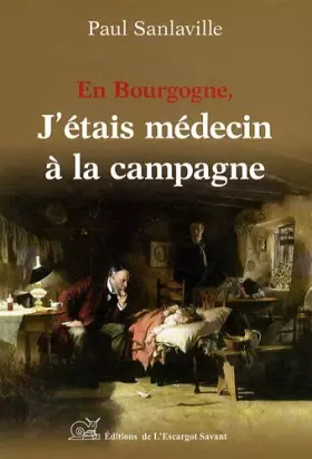 Couverture du produit · En Bourgogne J'étais Medecin a la Campagne