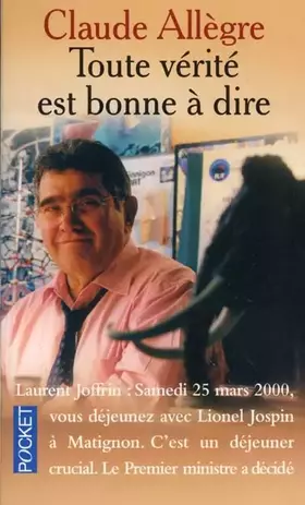 Couverture du produit · Toute vérité est bonne à dire. Propos d'un homme libre