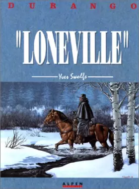 Couverture du produit · Durango, tome 7 : Loneville