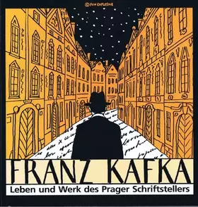 Couverture du produit · Franz Kafka The Life and Work of a Prague Writer