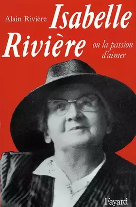 Couverture du produit · Isabelle Rivière ou la Passion d'aimer