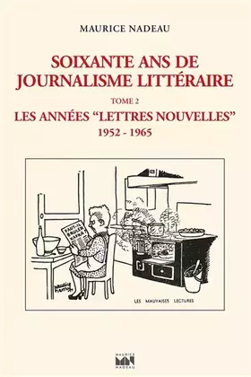 Couverture du produit · Soixante ans de journalisme littéraire: Tome 2, Les années "Lettres Nouvelles" (1952-1965)