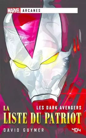 Couverture du produit · Marvel Arcanes - Les Dark Avengers - La Liste du Patriot