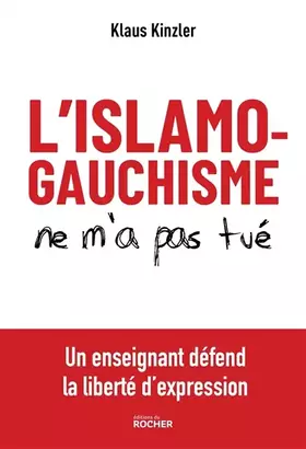 Couverture du produit · L'islamogauchisme ne m'a pas tué: Un enseignant défend la liberté d'expression