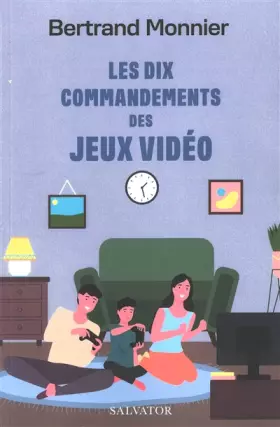 Couverture du produit · Les dix commandements des jeux vidéos