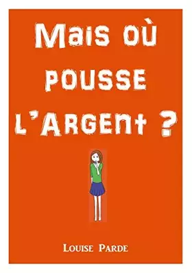 Couverture du produit · Mais où pousse l'argent ?