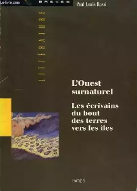 Couverture du produit · L'Ouest surnaturel : Les écrivains du bout des terres vers les îles
