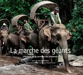 Couverture du produit · La Marche des Géants: L'histoire de la Caravane des éléphants