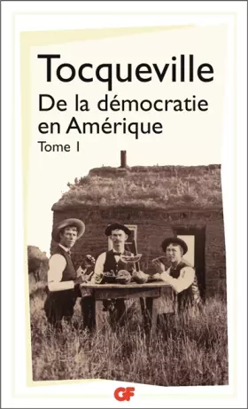 Couverture du produit · De la démocratie en Amérique, tome 1