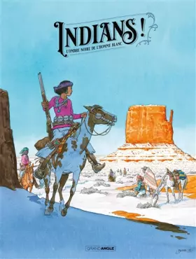 Couverture du produit · Indians ! - vol. 01 - édition spéciale Fnac: L'ombre noire de l'homme blanc