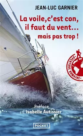 Couverture du produit · La voile, c'est con, il faut du vent... mais pas trop !