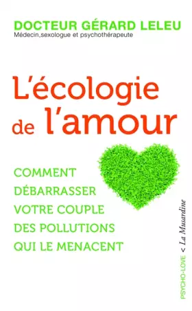 Couverture du produit · L'écologie de l'amour - Comment débarrasser votre couple des pollutions qui le menacent