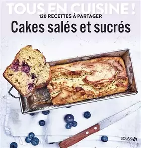 Couverture du produit · Cakes salés et sucrés - Tous en cuisine !