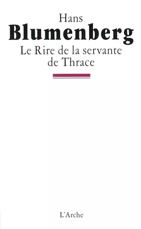 Couverture du produit · Le Rire De La Servante De Thrace