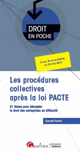 Couverture du produit · Les procédures collectives après la loi PACTE: 21 fiches pour décrypter le droit des entreprises en difficulté - Intègre les di