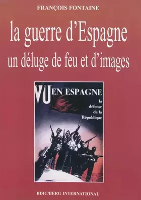Couverture du produit · La guerre d'Espagne : Un déluge de feu et d'images