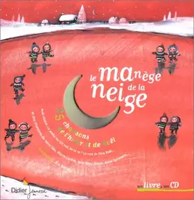 Couverture du produit · Le manège de la neige : coffret album + CD audio