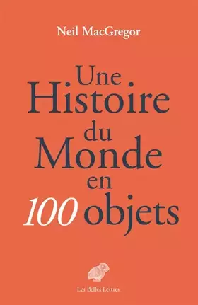 Couverture du produit · Une histoire du monde en 100 objets