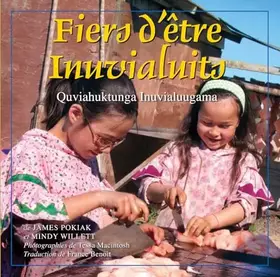 Couverture du produit · Fiers d'etre Innvialuits (The Land is Our Storybook) (French Edition)