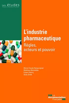 Couverture du produit · L'industrie pharmaceutique - Règles, acteurs et pouvoir