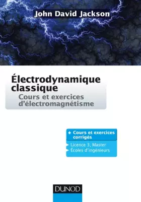 Couverture du produit · Electrodynamique classique - Cours et exercices d'électromagnétisme