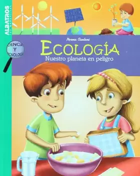 Couverture du produit · Ecologia. Nuestro planeta en peligro (Ciencia Y Tecnologia / Science and Technology) (Spanish Edition)