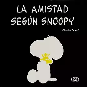 Couverture du produit · La amistad según Snoopy (Spanish Edition)