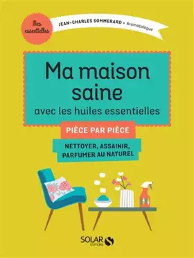 Couverture du produit · Ma maison saine avec les huiles essentielles